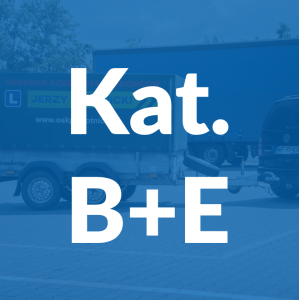 Kurs prawa jazdy kat. B+E